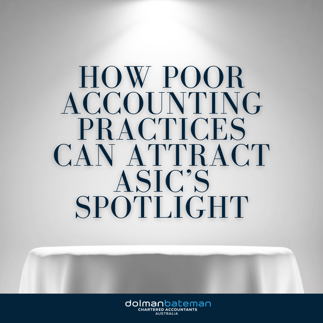 DolmanBateman-How-Poor-Accounting-Practices-Can-Attract-ASICs-Spotlight