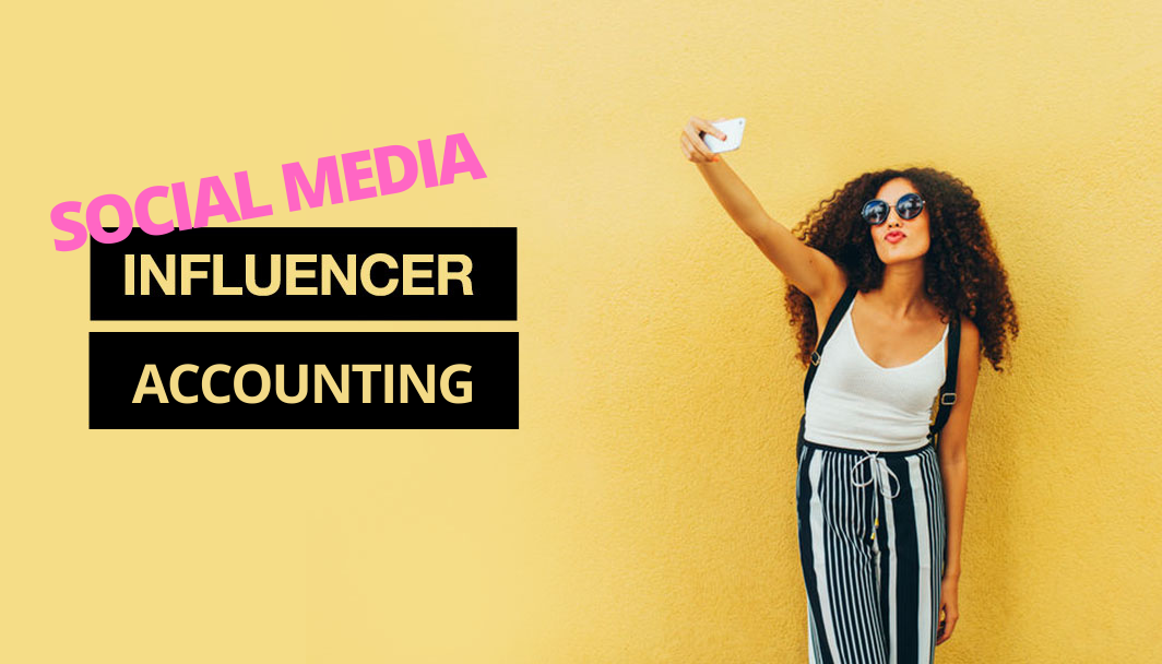 Tax Advice for Social Media Influencers: What you need to know